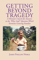 Getting Beyond Tragedy 0978531108 Book Cover