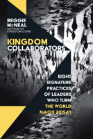Kingdom Collaborators: Eight Signature Practices of Leaders Who Turn the World Upside Down 0830841431 Book Cover