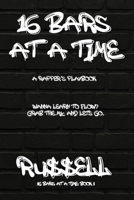 16 Bars at a Time: A Rapper's Playbook (How to Rap) B0FHF52TMF Book Cover