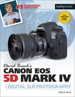 David Busch’s Canon EOS 5D Mark IV Guide to Digital SLR Photography 1681982382 Book Cover