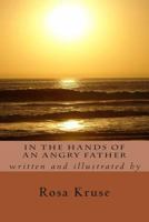 In the Hands of an Angry Father 1499360215 Book Cover