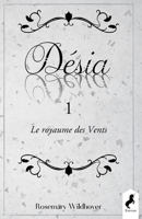 Désia: T.1 Le Royaume des Vents (French Edition) B0858QS31B Book Cover