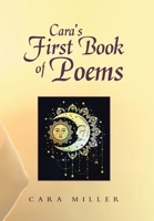 Cara's First Book of Poems 1796098477 Book Cover