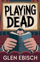 Playing Dead (Swan Theater Mysteries) B0G3PWMC53 Book Cover