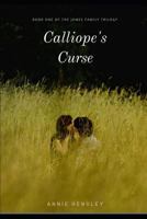 Calliope's Curse: Book One of The James Family Trilogy 1793447624 Book Cover