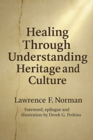 Healing Through Understanding Heritage and Culture B0G7J9QS1X Book Cover