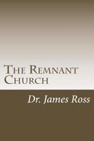 The Remnant Church 150323312X Book Cover