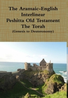 The Aramaic English Interlinear Peshitta Old Testament (The Torah) 1300896760 Book Cover