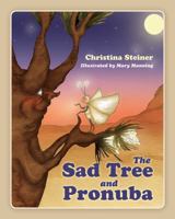 The Sad Tree and Pronuba 1432798936 Book Cover