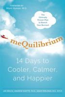 meQuilibrium: 14 Days to Cooler, Calmer, and Happier 0804138494 Book Cover