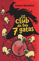 El Club de las 7 Gatas (Spanish Edition) B0H2D9TBSG Book Cover