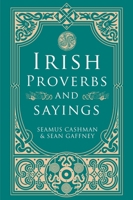 Irish Proverbs and Sayings (O'Brien Irish Heritage) 1788495713 Book Cover