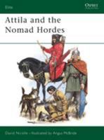 Attila and the Nomad Hordes (Elite) 0850459966 Book Cover