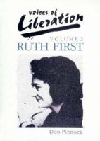 Voices of Liberation: Volume 2: Ruth First (Ass/BBS) 0796917779 Book Cover