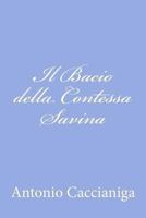 Il Bacio Della Contessa Savina 1479301353 Book Cover