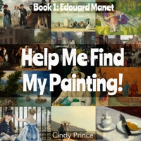 Edouard Manet: Find My Painting Book #1 1733393293 Book Cover