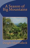 A Season of Big Mountains 1540547957 Book Cover