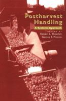 Postharvest Handling: A Systems Approach (Food Science and Technology) 0126399905 Book Cover