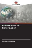Préservation de l'information (French Edition) 6209317650 Book Cover