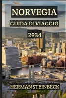 NORVEGIA GUIDA DI VIAGGIO 2024: Alla scoperta della maestosità della natura e delle ricchezze culturali nel paesaggio senza tempo della Norvegia: il ... essenziale per il 2024 (Italian Edition) B0CR47NW4K Book Cover