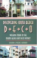 Discovering South Beach Deco: Walking Tours in the Miami Beach Art Deco District 0976023806 Book Cover