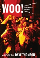 Woo!: Strange Happenings at the Windmill and Other Tangential Rants 1838156704 Book Cover