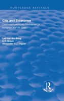 City and Enterprise: Corporate Community Involvement in European and Us Cities 1138711454 Book Cover