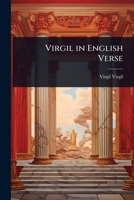 Virgil in English Verse 1024083659 Book Cover
