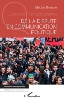 De la dispute en communication politique (Questions Contemporaines) (French Edition) 2336437368 Book Cover