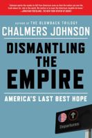 Dismantling the Empire: America's Last Best Hope 0805094237 Book Cover