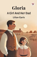 Gloria A Girl And Her Dad 937081275X Book Cover