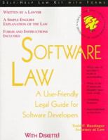 Software Law: A User-Friendly Legal Guide for Software Developers : With Forms (Self-Help Law Kit With Forms) 1570711631 Book Cover