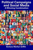 Political Campaigns and Social Media: A Winning Combination B0CGG5Y1JJ Book Cover