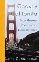 Coast of California: From Golden Gate to the Gold Country (13) 1946732834 Book Cover