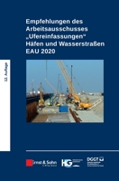 Empfehlungen des Arbeitsausschusses "Ufereinfasungen" Hafen und Wasserstra?en EAU 2020 343303317X Book Cover