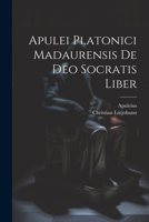 Apulei Platonici Madaurensis De Deo Socratis Liber 1021270814 Book Cover