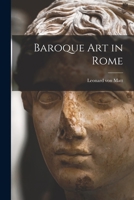 Baroque Art in Rome 1014226023 Book Cover