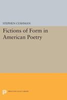 Fictions of Form in American Poetry 0691602034 Book Cover