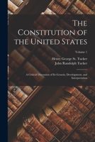 The Constitution Of The United States; Volume 1 1017834644 Book Cover