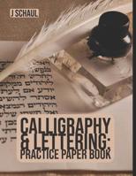 Calligraphy & Lettering: Practice Paper Book 1091489270 Book Cover