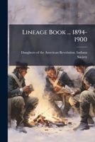 Lineage Book, Vol. 49: National Society of the Daughters of the American Revolution; 48001-49000, 1904 1176092626 Book Cover