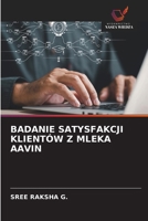 Badanie Satysfakcji Klientów Z Mleka Aavin (Polish Edition) 620994678X Book Cover