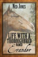 Life with a Thoroughbred Named Evander 1424190339 Book Cover