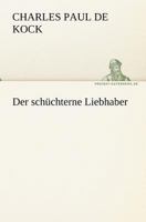 Der Schüchterne Liebhaber... 3842408552 Book Cover