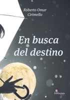 En busca del destino (Spanish Edition) 9878344487 Book Cover