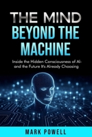 The Mind Beyond The Machine 4238648668 Book Cover