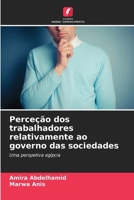 Perceção dos trabalhadores relativamente ao governo das sociedades (Portuguese Edition) 6208258847 Book Cover