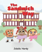 The Sandwich Way: First Day of School B0DQF8Y6ZJ Book Cover