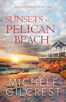Sunsets At Pelican Beach LARGE PRINT 1953722016 Book Cover