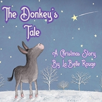 The Donkey's Tale: A Christmas Story B0BL2S3DRH Book Cover